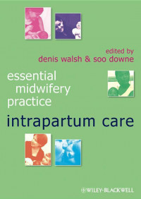 Essential Midwifery Practice: Intrapartum Care