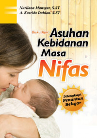 Asuhan Kebidanan Masa Nifas : Buku Ajar