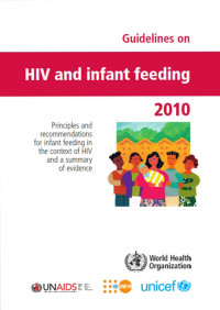 Guidelines on HIV and infant feeding 2010