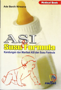 ASI dan Susu Formula : Kandungan Dan Manfaat ASI dan Susu Formula