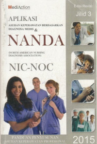 Aplikasi Asuhan Keperawatan Berdasarkan Diagnosa Medis & NANDA NIC-NOC Jilid 3