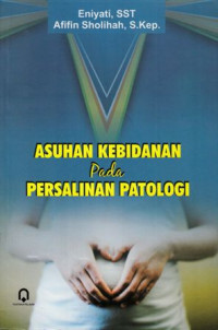 Asuhan Kebidanan Pada Persalinan Patologi