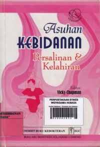 Asuhan Kebidanan : Persalinan dan Kelahiran