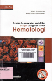 Asuhan Keperawatan pada Klien dengan Gangguan Sistem Hematologi