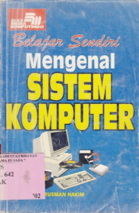 Belajar Sendiri Mengenal Sistem Komputer