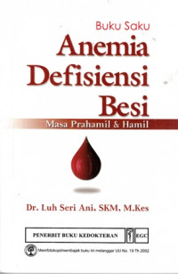 Buku Saku Anemia Defisiensi Besi : Masa Prahamil Dan Hamil