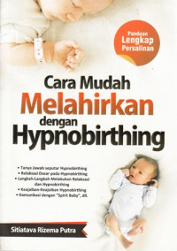 Cara Mudah Melahirkan dengan Hypnobirthing