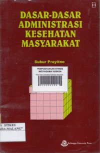 Dasar-Dasar Administrasi Kesehatan Masyarakat