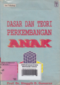 Dasar dan Teori Perkembangan Anak