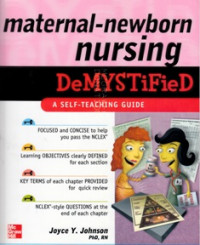 Maternal-Newborn Nursing : Demystified A Self-Teaching Guide