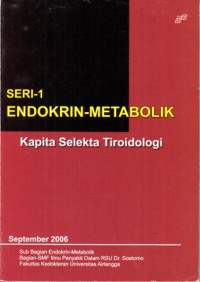 Endokrin Metabolik : Kapital Selekta Tiroidologi : Seri 1