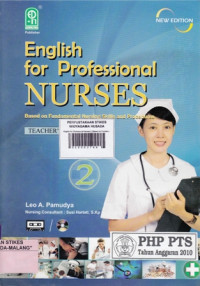 English for Professional Nurses 2 (Based on Fundamental Nurshing Skills and Procedures): Teacher's Book