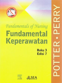 Fundamentals Of Nursing : Fundamental Keperawatan : Buku 3