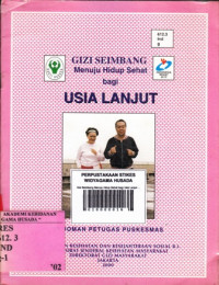 Gizi Seimbang Menuju Hidup Sehat bagi Usia Lanjut : Pedoman Petugas Puskesmas