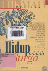 Hikmah republika : Hidup Adalah Surga