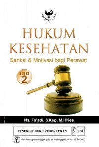 Hukum Kesehatan : Sanksi Dan Motivasi Bagi Perawat