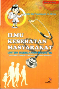 Ilmu Kesehatan Masyarakat : Untuk Kebidanan Holistik