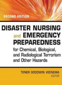 Disaster Nursing and Emergency Preparedness, Fourth Edition — Emergency Nurse Book Includes New Preparedness Material on Climate Change, Terrorism, and Infectious Diseases 4th Edition