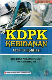 KDPK Kebidanan : Teori Dan Aplikasi