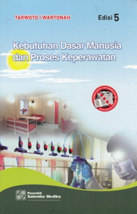 Kebutuhan Dasar Manusia dan Proses Keperawatan