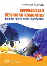 Keperawatan Kesehatan Komunitas : Teori dan Praktik dalam Keperawatan