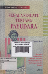 Kesehatan Praktis : Segala Sesuatu Tentang Payudara