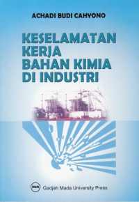 Keselamatan Kerja Bahan Kimia Di Industri