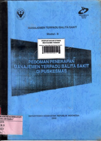 Manajemen Terpadu Balita Sakit : Modul  8 =rnPedoman Penerapan Manajemen Terpadu Balita Sakit Di Puskesmas