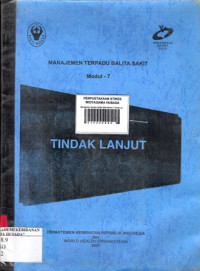 Manajemen terpadu Balita Sakit: Tindak Lanjut Modul 7