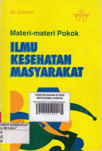 Materi-materi Pokok : Ilmu Kesehatan Masyarakat