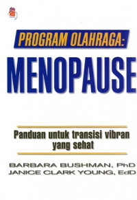 Program Olahraga : Menopause : panduan Untuk Transisi Vibran yang Sehat