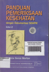 Panduan Pemeriksaan Kesehatan dengan Dokumentasi SOAPIE