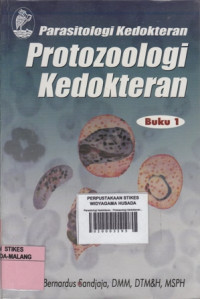 Parasitologi Kedokteran : Protozoologi Kedokteran buku 1