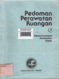 Pedoman Perawatan Ruangan 1 : Perasat-perasat Perawatan Dasar