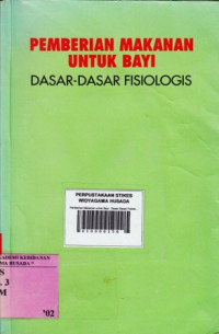 Pemberian Makanan untuk Bayi : Dasar-Dasar Fisiologis