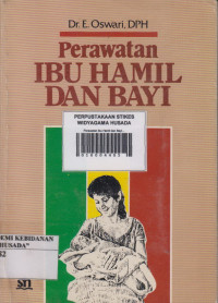 Perawatan Ibu Hamil dan Bayi