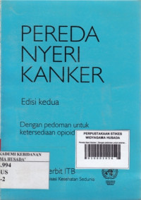 Pereda Nyeri Kanker : Dengan pedoman untuk ketersediaan opioid