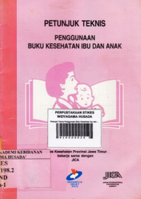 Petunjuk Teknis Penggunaan Buku Kesehatan Ibu dan Anak