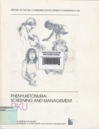 Phenylketonuria (PKU): Screening and Management