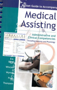 Pocket Guide To Accompany Medical Assisting : Administrative And Clinical Procedures Including Anatomy And Physiology