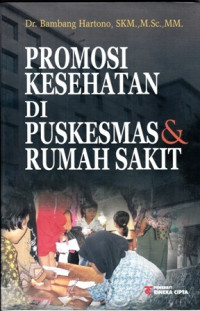 Promosi Kesehatan Di Puskesmas Dan Rumah Sakit