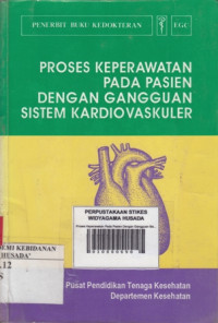 Proses Keperawatan Pada Pasien Dengan Gangguan Sistem Kardiovaskuler