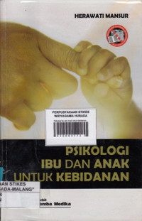 Psikologi Ibu dan Anak Untuk Kebidanan