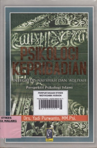 Psikologi Kepribadian : Integritas Nafsiyah dan 'Aqliyah (Perspektif Psikologi Islami)