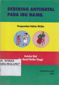 Skrining Antenatal Pada Ibu Hamil Pengenalan Faktor Risiko