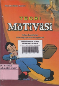 Teori Motivasi : Dalam Pendekatan Psikologi Industri dan Organisasi