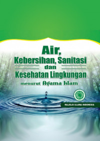 Air, Kebersihan, Sanitasi dan Kesehatan Lingkungan menurut Agama Islam