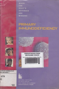 When The Body's Defenses Are Missing : Primary Immunodeficiency