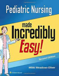 (Incredibly Easy! Series®) Lippincott  Williams _ Wilkins - Pediatric Nursing Made Incredibly Easy-LWW (2014)