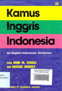 Kamus Inggris Indonesia : An English Indonesia Dictionary